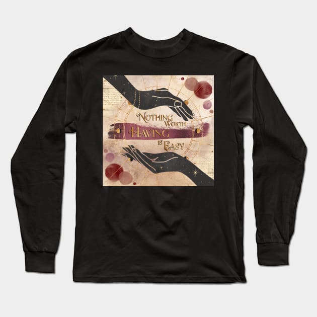 Nothing Worth Having is Easy - Blood & Honey Long Sleeve T-Shirt by SSSHAKED